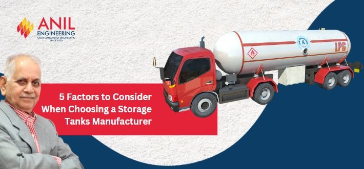 5 Factors to Consider When Choosing a Storage Tanks Manufacturer
